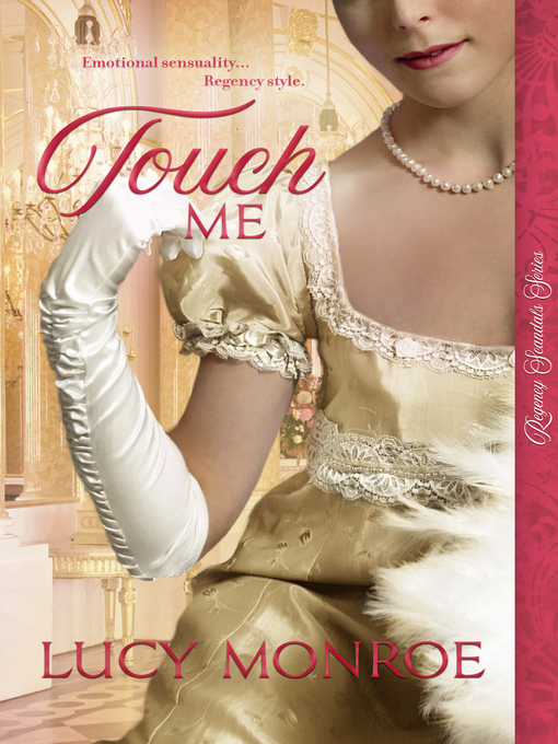Title details for Touch Me by Lucy Monroe - Available